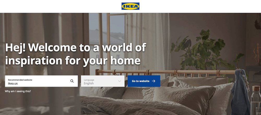 Ikea splash page example. Includes the option to select your preferred site based on region and your preferred language. 
