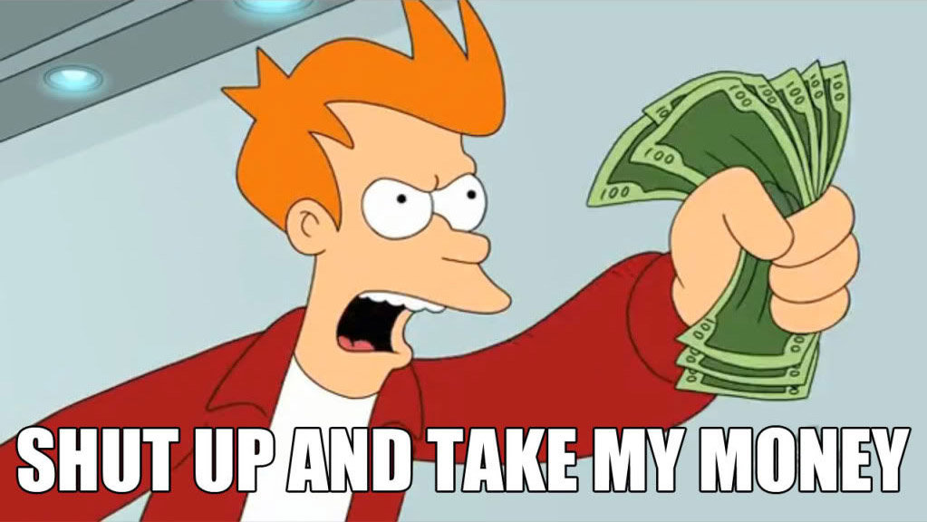 Take my money meme